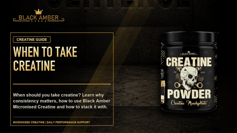 Black Amber When To Take Creatine featured guide image with Micronised Creatine