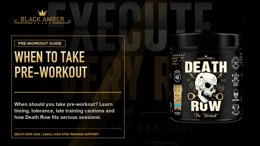 Black Amber When To Take Pre-Workout featured guide image with Death Row 420G